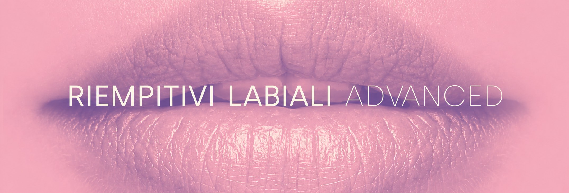 Corso avanzato di filler labbra Face Academy
